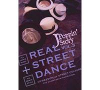 REAL STREET DANCE VOL.3~J-Poppin’Story [DVD]