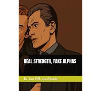 REAL STRENGTH, FAKE ALPHAS (The Law of Wolves)