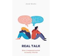 Real Talk: How Communication Actually Works (And Why It Falls Apart So Often)