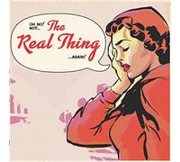 REAL THING – OH NO! NOT THE REAL THING AGAIN -DIGI- – CD