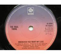 Real Thing Whenever You Want My Love 7" Pye 7N46045 EX 1977 [Vinyl] Real Thing