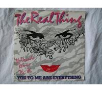 REAL THING - YOU TO ME ARE EVERYTHING 7 INCH (7" VINYL 45) UK PRT 1976