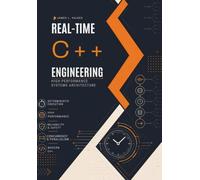 Real-Time C++ Engineering: High-Performance Systems Architecture