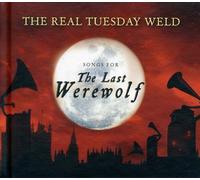 Real Tuesday Weld - Songs For The Last Werewolf