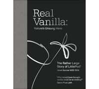 Real Vanilla: Nature's Unsung Hero: The Rather Large Story of LittlePod
