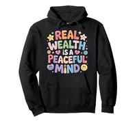 Real Wealth Is A Peaceful Mind Peace Money Truth |- Sudadera con Capucha