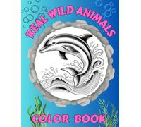 Real Wild Animals: ,Colour Book Paperbook, Realistic Pictures, 50 pages.