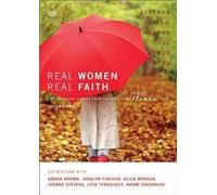 Real Women, Real Faith: Volume 1: Life-Changing Stories from the Bible for Women Today