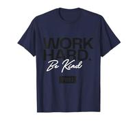 Real - Work Hard Be Kind, Logotipo en Blanco y Negro Camiseta
