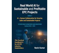 Real World AI for Sustainable and Profitable EPC Projects: AI + Human Collaboration for Smarter, Safer and Sustainable Projects
