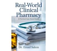 Real-World Clinical Pharmacy: A Practical Case-Based Guide