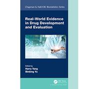 Real-World Evidence in Drug Development and Evaluation (Chapman & Hall/CRC Biostatistics Series)