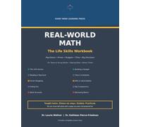Real-World Math: The Life Skills Workbook for Teens and Young Adults: Paychecks, Budgets, Shopping, Time, and Money Decisions, Taught Step by Step with No Timers