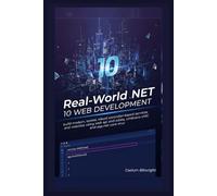 Real-World .NET 10 Web Development: Build Modern, tested, robust controller-based services and websites using Web API and Odata, Umbraco CMC and ASP.NET CORE MVC