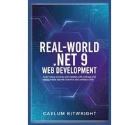 Real-World .NET 9 Web Development: Build Robust Services and websites with Web API and OData, Master ASP.NET Core MVC and Umbraco CMC