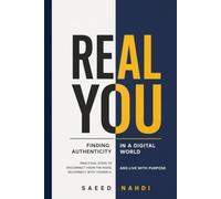 Real You: Finding Authenticity in a Digital World