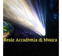 REALE ACCADEMIA DI MUSICA - La Cometa
