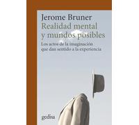 Realidad mental y mundos posibles: Los actos de la imaginación que dan sentido a la experiencia: 302714 (CLA-DE-MA / Ciencias Cognitivas)