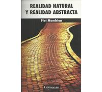 Realidad natural y realidad abstracta (2016) (ENSAYO, TEORIA E HISTORIA DEL ARTE)