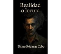 Realidad o locura