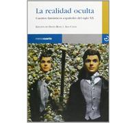 La Realidad Oculta: Cuentos Fantasticos Españoles Del Siglo Xx