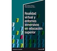 Realidad Virtual Y Entornos Inmersivos En Educacion Superior