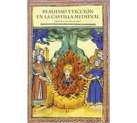 Realidad Y Ficción En La Castilla Medieval
