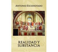 Realidad y substancia | Antonio Escohotado