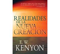Realidades de la Nueva Creación: Una Revelación de la Redención (Spanish Language Edition, New Creation Realities (Spanish))