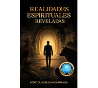 REALIDADES ESPIRITUALES REVELADAS