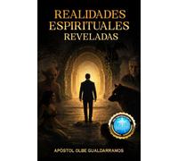REALIDADES ESPIRITUALES REVELADAS