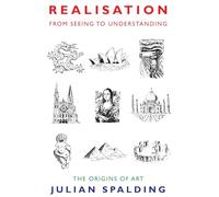 Realisation - From Seeing to Understanding: The Origins of Art