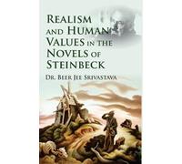 Realism and Human Values in the Novels of Steinbeck