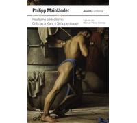 Realismo e idealismo. Críticas a Kant y Schopenhauer (El libro de bolsillo - Filosofía)