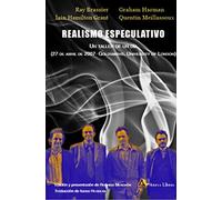 Realismo especulativo: Un taller de un día: 75 (Filosofía una vez)