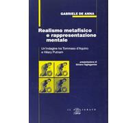 Realismo metafisico e rappresentazione mentale. Un'indagine tra Tommaso d'Aquino e Hilary Putnam (Percorsi della scienza)