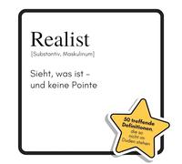 Realist: Sieht, was ist - und keine Pointe. Das lustige Geschenkbuch für Mann, Frau, Kollege, Freund zu Geburtstag, Weihnachten
