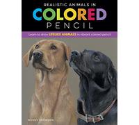 Realistic Animals in Colored Pencil: Learn to draw lifelike animals in vibrant colored pencil (Realistic Series)
