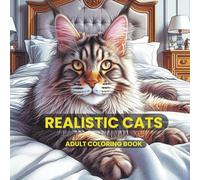 Realistic Cats: An Adult Coloring Book: 50 Realistic Grayscale Cat Illustrations for Stress Relief and Relaxation | Single-Sided Pages | 8.5"x8.5"