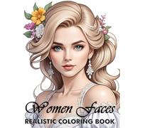 Realistic Coloring Book Of Women Faces: Grayscale Portraits Of Beautiful Women | Timeless Beauty With Stunning Vintage And Modern Hairstyles And ... | Gift For Mom Dad Have Christmas Birthday
