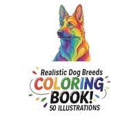 Realistic Dog Breeds Coloring Book: Beautiful Dog Illustrations for Adults and Teens | Relaxing Coloring Pages for Dog Lovers
