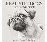 Realistic Dog Coloring Book: 50 Intricate Grayscale Designs