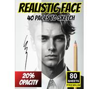 Realistic Face: 40 Pages to Sketch | 20% Opacity | Premium Portrait Drawing Practice Book: Full-Page Light-Line Templates of Realistic Faces for ... Practice - Men, Women, Children & Seniors