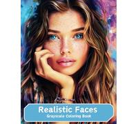 Realistic Faces Grayscale Coloring Book: Grayscale Adult and Teens Coloring Book Portraits of Beautiful Women , 40 Stunning Portraits