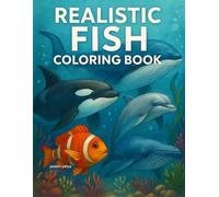 Realistic Fish Coloring Book: 30 detailed line art fish illustrations for coloring - sharks, dolphins, octopus, and more