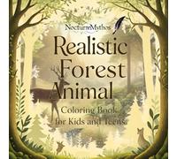 Realistic Forest Animal Coloring Book for Kids and Teens: 50 Detailed Woodland Animal Scenes for Ages 7-17