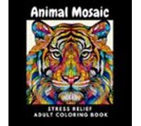 Realistic Mosaic Animals: Adult Coloring Book For Peace And Relaxation