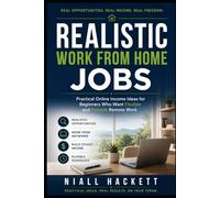 Realistic Work From Home Jobs: Practical Online Income Ideas for Beginners Who Want Flexible and Reliable Remote Work