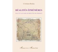 Réalités éphémères: Elle et lui sur les routes de France (Harmattan Italia)