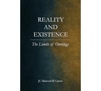 Reality and Existence: The Limits of Ontology